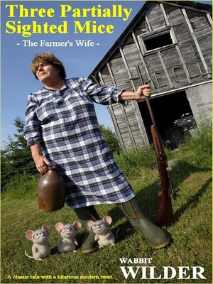 cover image of Three Partially Sighted Mice--The Farmer's Wife